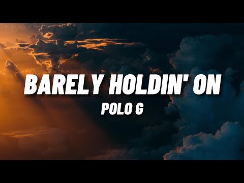 Polo G - Barely Holdin' On (Lyrics)