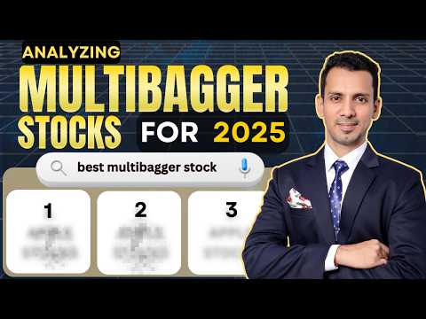 Multibagger Stocks for 2025? Analyzing Growth Stocks - For BEGINNERS