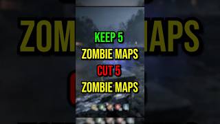 KEEP 5 Zombie Maps, CUT 5 Zombie Maps (#2)