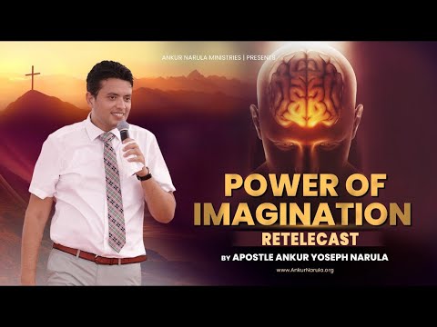 POWER OF IMAGINATION (RETELECAST) || ANKUR NARULA MINISTRIES