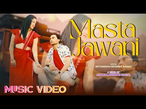 Masta Jawani | Ft. Shankar Saugat, Niharika Thapa | Nityashiva, Pramod D.G. | New Nepali Song 2025