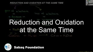 Reduction and Oxidation at the Same Time