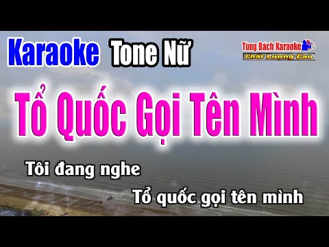 Tổ Quốc Gọi Tên Mình || Karaoke Beat Chuẩn | Tông Nữ | Nhạc Sống Tùng Bách