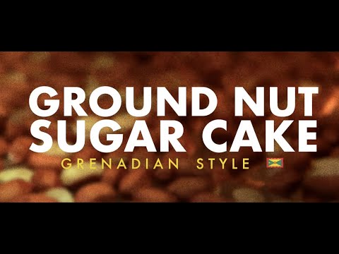 Ground Nut Sugar Cake - Grenadian Style