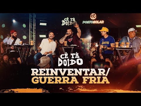 Reinventar / Guerra Fria - Ícaro e Gilmar,Humberto e Ronaldo,Panda [DVD CêtáDoido]