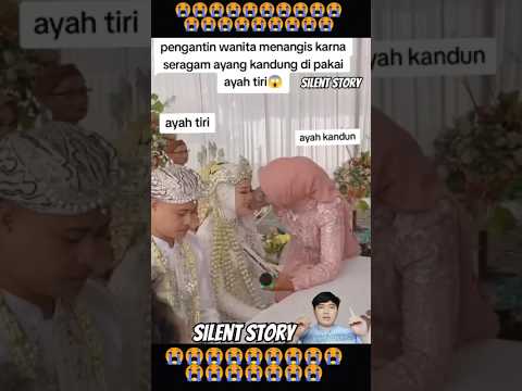 KETIKA AYAH KANDUNG DATANG DI HARI PERNIKAHAN #silentstory #pernikahan #youtubeshorts #viral #fyp