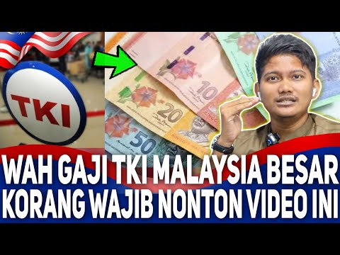 BERHENTI SAJA JADI YOUTUBER, TERNYATA BESAR SANGAT GAJI TKI MALAYSIA