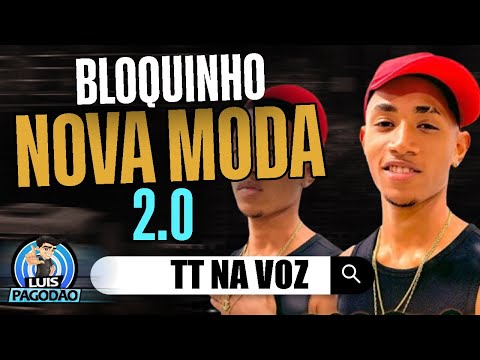 TT NA VOZ | BLOQUINHO NOVA MODA 2.0 | NOVO 2025