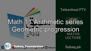 Math 11 Arithmetic series
Geometric progression
