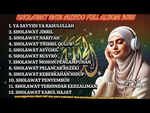MASYAALLAH SHOLAWAT MERDU PENENANG JIWA PENARIK REZEKI | Sholawat Jibril ,Nariyah,Asyghil,Ya sayyidi