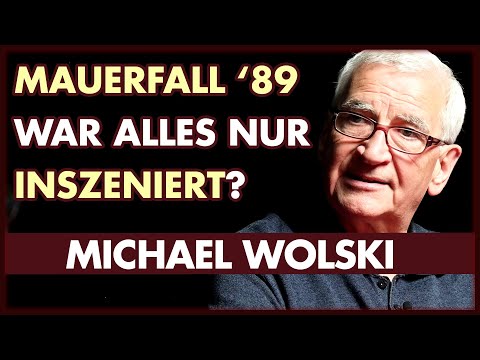 Mauerfall 1989 - Eine inszenierte Aktion der Geheimdienste? | Michael Wolski