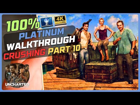 Uncharted 4 - A Thief's End 100% Platinum Walkthrough [Crushing] Part 10