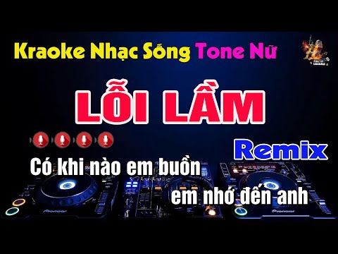 Karaoke Lỗi Lầm Remix – Tone Nữ | Nhạc Sống Nguyễn Linh