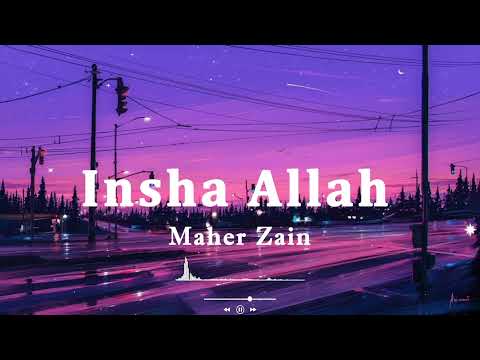 Maher Zain   Insha Allah  lyrics    ماهر زين   إن شاء الله