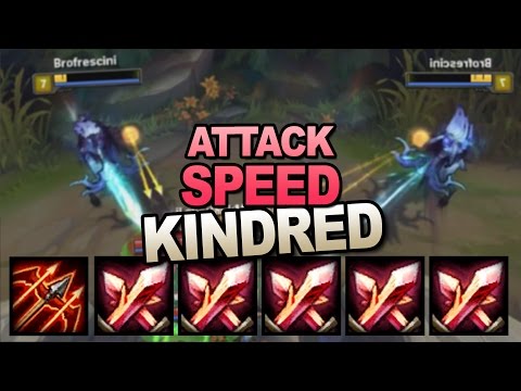 The Guide to: Max Attack Speed Kindred