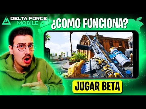 TODO lo que DEBES de SABER para JUGAR LA BETA de DELTA FORCE MOBILE