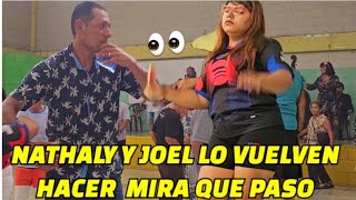 Nathaly Y Joel Lo Vuelven Hacer 😱Mira Que Paso Aquí ‼️😱