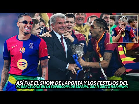 Así FUE el SHOW de LAPORTA y LOS FESTEJOS del FC BARCELONA en la SUPERCOPA de ESPAÑA