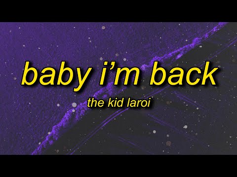 The Kid LAROI - BABY I'M BACK | i wish i could go back to the way it used to be