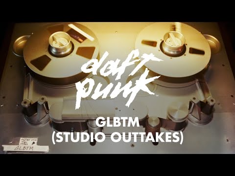 Daft Punk - GLBTM (Studio Outtakes) (RAM 10th Anniversary Edition) (Edit)