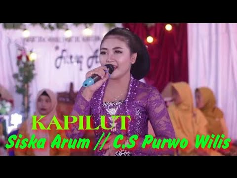 TERBARU ‼️ Jeng Siska Arum Langgam KAPILUT full Lirik ~ C.S Purwo Wilis