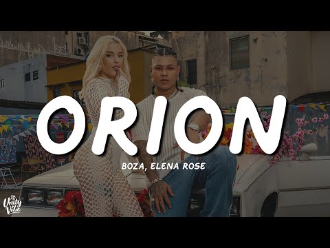 Boza, ELENA ROSE - Orion (Letra/Lyrics)