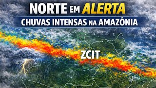 🌧️ Norte em Alerta: ZCIT e Inverno Amazônico trazem chuvas intensas | 09 a 12/02