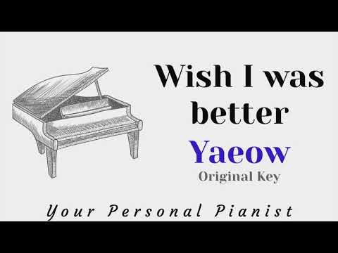 Wish I was better – Kina, Yaeow (Original Key Chill Karaoke) – Piano Instrumental Cover