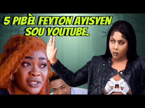 Tòp 5 pibèl feyton ayisyen sou YouTube. Wap sezi wè list ln !