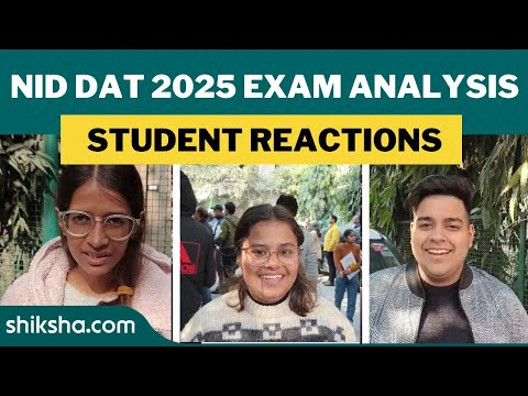 NID DAT 2025 (Prelims) Exam Analysis and Student Reaction