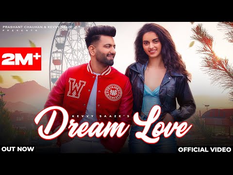Dream Love (Official Video) | Kevvy Saaze | Latest Punjabi Songs 2022 | New Romantic Song