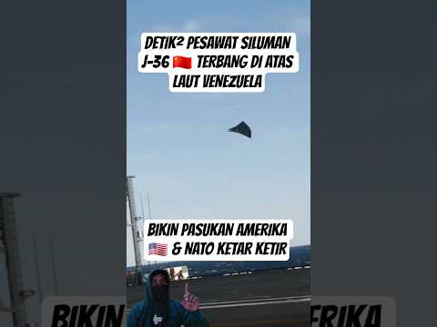 MENGERIKAN! Detik Detik Pesawat Siluman J-36 China Terbang Diatas Laut Venezuela, Bikin As Ket4kutan
