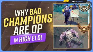 How "BAD" Champions Became OP In HIGH ELO! - League of Legends