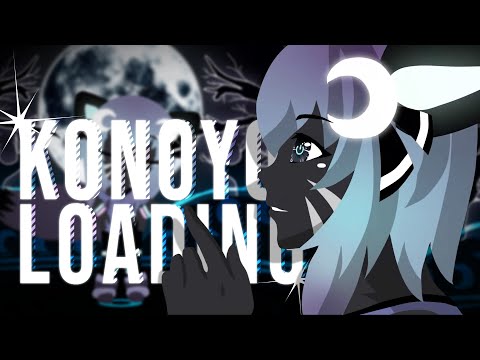 「ZProject」▸ KONOYO LOADING ◂ [MEME] (Gacha/Animation)