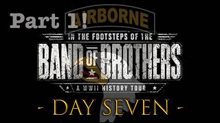 "In the Footsteps of the Band of Brothers" Day 7 (Part 1) - Ultimate WWII History Tour
