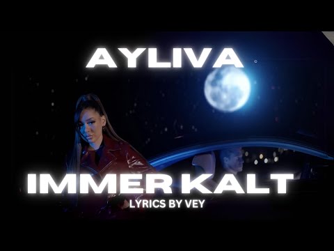 AYLIVA - IMMER KALT [LYRICS]