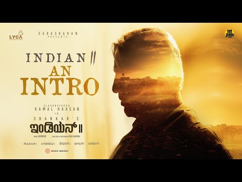 Indian 2 - An Intro (Kannada) | Kamal Haasan | Shankar | Anirudh | Subaskaran | Lyca | Red Giant