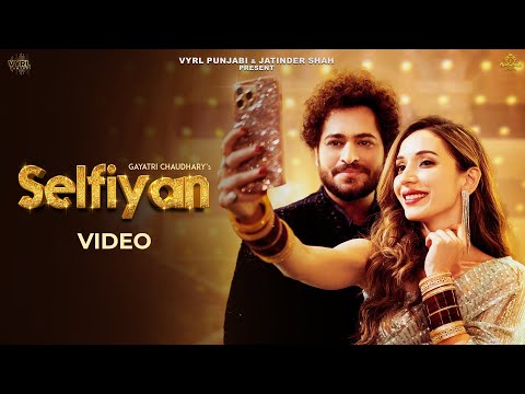 Selfiyan (Official Video) Gayatri Chaudhary, Jatinder Shah | Heli Daruwala, Gurshabad