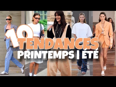 TENDANCES MODE PRINTEMPS-ÉTÉ 2024 - 10 TRENDS À NE PAS RATER ! 🌸