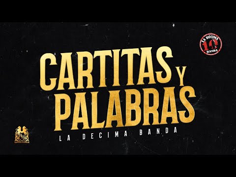 La Décima Banda - Cartitas y Palabras [En Vivo]