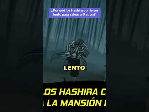 ¿Por qué los Hashira corrieron lento al salvar al Patrón? #anime #manga #demonslayer #kimetsunoyaiba