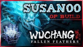 Wuchang: Fallen Feathers - SUSANOO | The STRONGEST Build in the Game (明末 OP Dual Swords Guide)