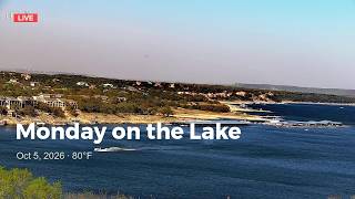🔴 LIVE Lake Travis · Oct 5, 2026 · Monday · Clear Skies & 80°F · Live Hill Country Cam
