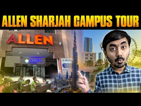 Allen Sarjah UAE Campus Tour | Overseas Classroom Visit | Full detail vlog | #sarjah #uae