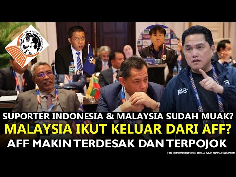 🔵 BISA MAKIN GEGER ‼️ Malaysia Ikuti Timnas Indonesia Keluar dari AFF? Hal Yang Wajib Diperjuangkan