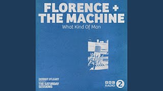 What Kind Of Man (Live From Dermot O’Leary’s Saturday Sessions / 2016)