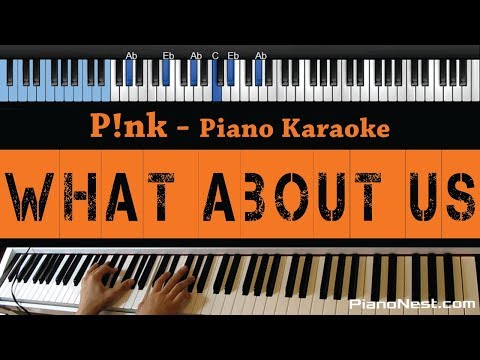 Pink – What About Us – LOWER Key (Piano Karaoke / Sing Along)
