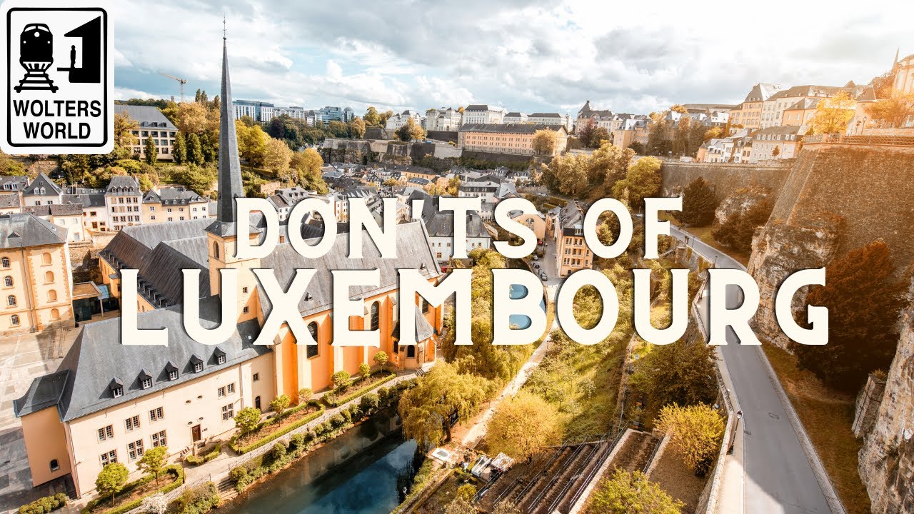 Luxembourg - The Don'ts of Luxembourg - Wolters World