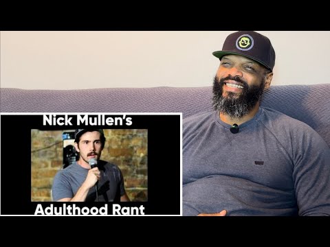 Nick Mullen's Adulthood Rant - CMTOWN Reaction