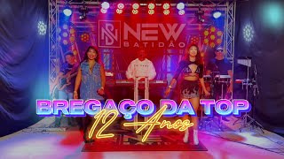 Banda New Batidão – Live Bregaço da Top – 12 Anos
